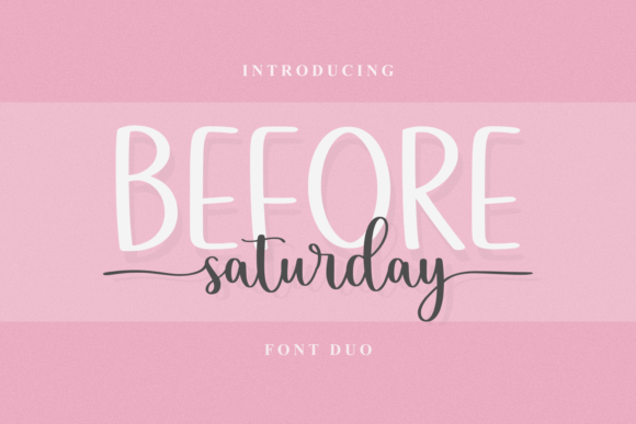 Before Saturday Duo: A Handwritten Script Meets Clean Sans for Timeless Design