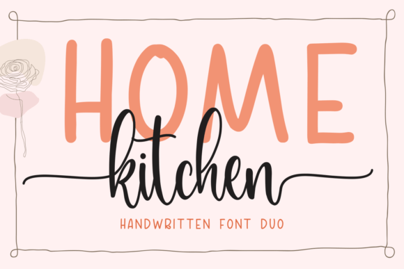Home Kitchen: A Quirky, Hand-Drawn Font Duo